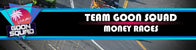 Team Goon Squad Cash Paying Events