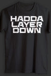 HADDA LAYER DOWN