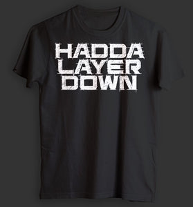 HADDA LAYER DOWN